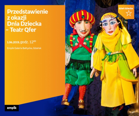 Przedstawienie z okazji Dnia Dziecka | Empik Galeria Bałtycka Dziecko, LIFESTYLE - teatr
