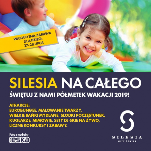 „Wakacje na całego” w Silesia Summer Park Dziecko, LIFESTYLE - Weekend pełen atrakcji czeka najmłodszych już 27 i 28 lipca w letniej strefie Silesia Summer Park.